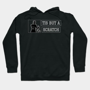 Tis But A Scratch Hoodie